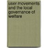 User Movements And The Local Governance Of Welfare