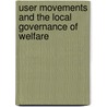 User Movements And The Local Governance Of Welfare door Peter Harrison