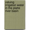 Valuing Irrigation Water In The Platte River Basin door Eric Houk
