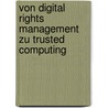 Von Digital Rights Management Zu Trusted Computing door Frank Nitschke
