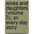 Wives And Daughters (Volume 3); An Every-Day Story