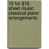 10 for $10 Sheet Music Classical Piano Arrangements door Alfred Publishing