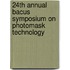 24Th Annual Bacus Symposium On Photomask Technology