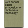 24Th Annual Bacus Symposium On Photomask Technology door Wolfgang Staud