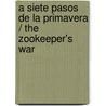 A siete pasos de la primavera / The Zookeeper's War door Steven Conte
