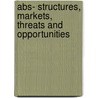 Abs- Structures, Markets, Threats And Opportunities door Nadine Lobnig