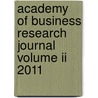 Academy Of Business Research Journal Volume Ii 2011 door Dr Mark Foster