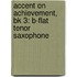 Accent On Achievement, Bk 3: B-Flat Tenor Saxophone