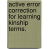 Active Error Correction For Learning Kinship Terms. door Gary Morris