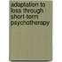 Adaptation To Loss Through Short-Term Psychotherapy