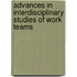Advances in Interdisciplinary Studies of Work Teams