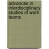 Advances in Interdisciplinary Studies of Work Teams door Michael M. Beyerlein