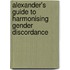 Alexander's Guide To Harmonising Gender Discordance