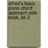 Alfred's Basic Piano Chord Approach Solo Book, Bk 2