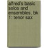 Alfred's Basic Solos And Ensembles, Bk 1: Tenor Sax