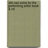 Alto Sax Solos For The Performing Artist: Book & Cd by Ph.d. Gary Foster