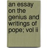 An Essay On The Genius And Writings Of Pope; Vol Ii door Joseph Warton