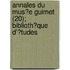 Annales Du Mus?E Guimet (20); Biblioth?Que D'?Tudes