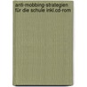 Anti-Mobbing-Strategien Für Die Schule Inkl.Cd-Rom by Anne Huber