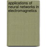 Applications Of Neural Networks In Electromagnetics by Michael Georgiopoulos