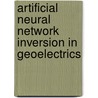 Artificial Neural Network Inversion In Geoelectrics door Upendra Singh