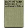 Behinderte Kinder in inklusiven Kindertagesstätten by Klaus Sarimski