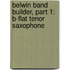 Belwin Band Builder, Part 1: B-Flat Tenor Saxophone