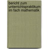 Bericht Zum Unterrichtspraktikum Im Fach Mathematik door Robert Leuck