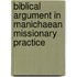 BIBLICAL ARGUMENT IN MANICHAEAN MISSIONARY PRACTICE