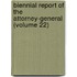 Biennial Report Of The Attorney-General (Volume 22)