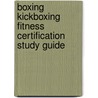 Boxing Kickboxing Fitness Certification Study Guide door Joseph Antouri