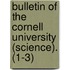 Bulletin Of The Cornell University (Science). (1-3)