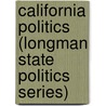 California Politics (Longman State Politics Series) by Pearson Learning Solutions