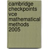 Cambridge Checkpoints Vce Mathematical Methods 2005 door Neil Duncan