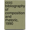 Cccc Bibliography Of Composition And Rhetoric, 1990 door Erika Lindemann
