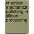 Chemical Mechanical Polishing In Silicon Processing
