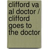 Clifford va al doctor / Clifford Goes to the Doctor by Norman Bridwell