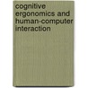 Cognitive Ergonomics And Human-Computer Interaction door A. Whitefield