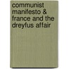 Communist Manifesto & France And The Dreyfus Affair door Karl Marx