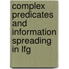 Complex Predicates And Information Spreading In Lfg door Christopher D. Manning
