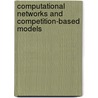 Computational Networks And Competition-Based Models door Lotfi Ben Romdhane