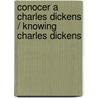 Conocer A Charles Dickens / Knowing Charles Dickens door Fernando Galvan