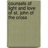 Counsels of Light and Love of St. John of the Cross by Saint John of the Cross