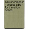Coursecompass - Access Card - For Transition Series door Joseph J. Mistovich