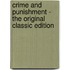 Crime And Punishment - The Original Classic Edition