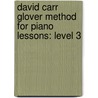 David Carr Glover Method For Piano Lessons: Level 3 door Jay Stewart