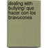Dealing With Bullying/ Que Hacer Con Los Bravucones