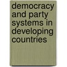 Democracy And Party Systems In Developing Countries door Spiess Clemens