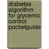 Diabetes Algorithm For Glycemic Control Pocketguide