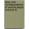 Diary And Correspondence Of Samuel Pepys (Volume 4) by Samuel Pepys